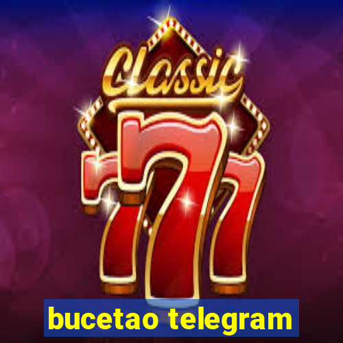 bucetao telegram